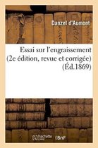 Savoirs Et Traditions- Essai Sur l'Engraissement 2e Édition, Revue Et Corrigée