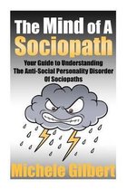 Aspd, Narcissism, Anti-Social, Psychopaths, Emotionally Absent-The Mind Of A Sociopath