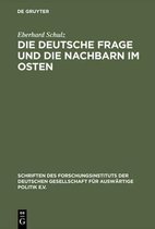 Schriften Des Forschungsinstituts Der Deutschen Gesellschaft- Die Deutsche Frage Und Die Nachbarn Im Osten