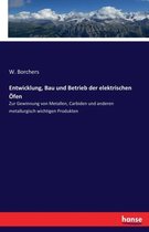 Entwicklung, Bau und Betrieb der elektrischen OEfen