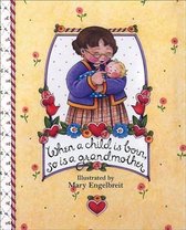 Omslag When a Child is Born, So is a Grandmother