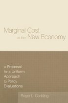 Marginal Cost in the New Economy: A Proposal for a Uniform Approach to Policy Evaluations: A Proposal for a Uniform Approach to Policy Evaluations