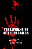 The Living - Rise of the Carriers