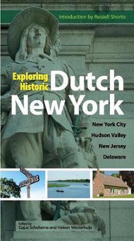 Boekomslag met een beeld van een man in een hoed, met de titel 'Exploring Dutch New York'. Inclusief 'Introduction by Russell Shorto'.