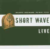 Short Wave -Live-