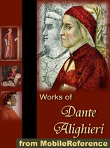 Works Of Dante Alighieri: Includes The Divine Comedy In Three Translations (With One Version Illustrated By Gustave Dore). (Mobi Collected Works)
