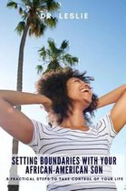 Setting Boundaries with Your African-American Son