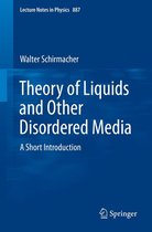 Lecture Notes in Physics 887 - Theory of Liquids and Other Disordered Media