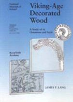 Medieval Dublin Excavations, 1962 -81: Series B, v. 1: Viking-age Decorated Wood