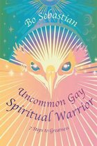 Uncommon Gay Spiritual Warrior