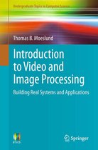 Undergraduate Topics in Computer Science - Introduction to Video and Image Processing