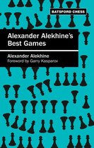 Alexander Alekhine's Best Games