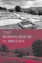 The Roman House in Britain