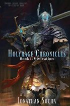 Holyrage Chronicles- Holyrage Chronicles - Vivication