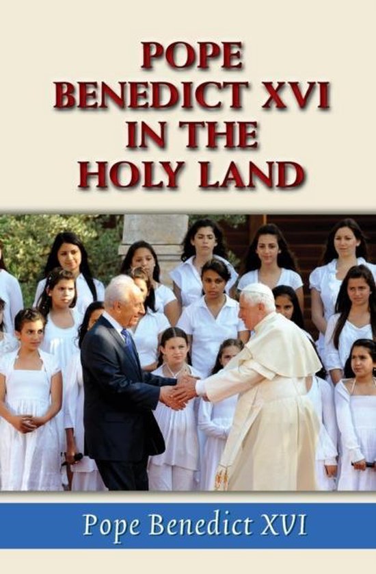 Boek cover Pope Benedict XVI in the Holy Land van Pope Benedict (Paperback)