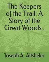 The Keepers of the Trail