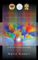 Chasing the High - And the Ecstasy of Coming Down