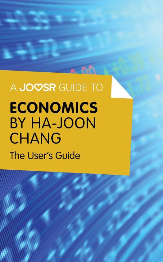 A Joosr Guide to... Economics by Ha-Joon Chang: The User's G ... - cover