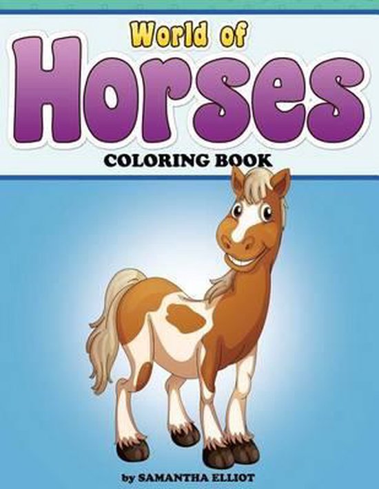 World of Horses Coloring Book, Samantha Elliot 9781503251571 Boeken