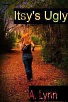 Itsy's Ugly