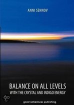 Balance on All Levels with the Crystal and Indigo Energy