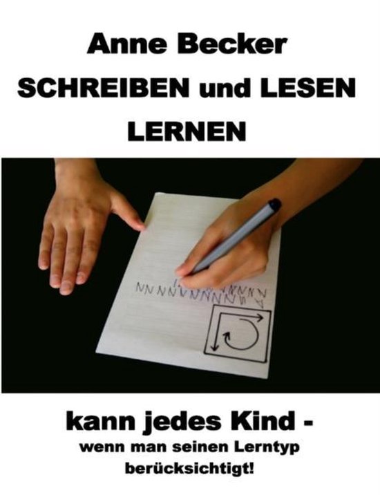Schreiben und lesen lernen kann jedes Kind - wenn man seinen ... - cover