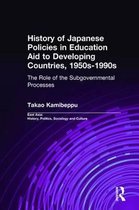 History of Japanese Policies in Education Aid to Developing Countries, 1950S-1990s