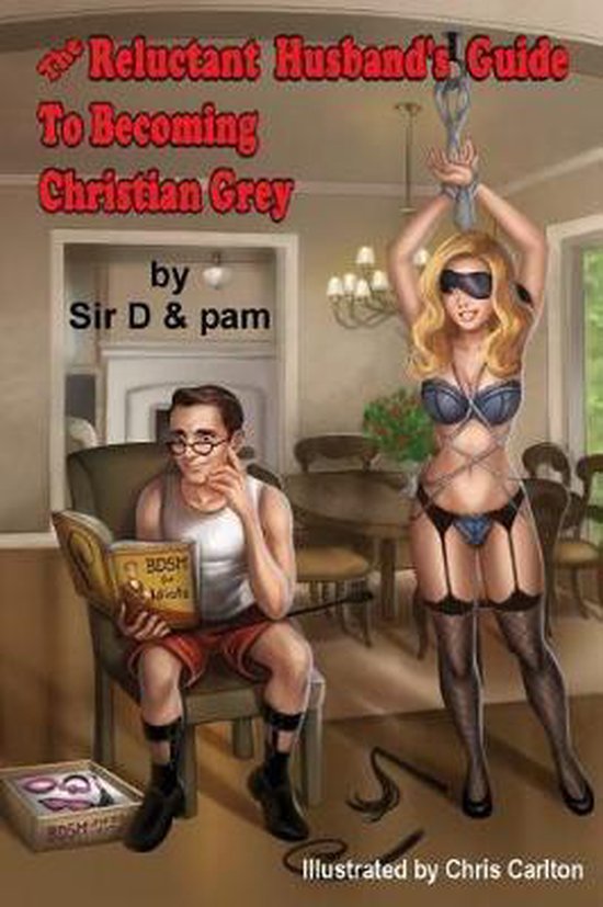 The Reluctant Husband's Guide to Becoming Christian Grey - cover