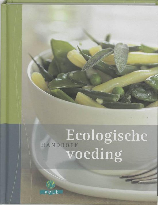 Cover van het boek 'Handboek ecologische voeding / druk 1' van Diana Lauwers