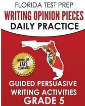 Florida Test Prep Writing Opinion Pieces Daily Practice Grade 5