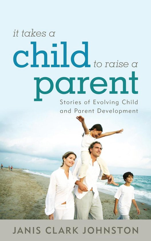 It Takes a Child to Raise a Parent - cover