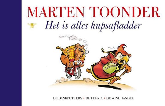 Alle verhalen van Olivier B. Bommel en Tom Poes 25 - Het is alles hupsafladder - Marten Toonder | Highergroundnb.org