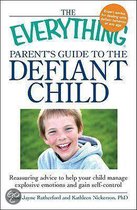 The  Everything  Parent's Guide To The Defiant Child