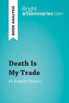BrightSummaries.com - Death Is My Trade by Robert Merle (Book Analysis)