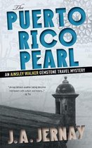 The Puerto Rico Pearl (an Ainsley Walker Gemstone Travel Mystery)