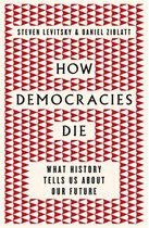 How Democracies Die: The International Bestseller