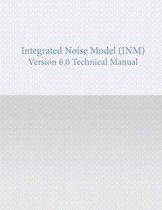 Integrated Noise Model Version 6.0 Technical Manual