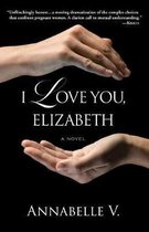 I Love You, Elizabeth