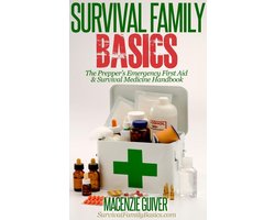 Omslag van Survival Family Basics - Preppers Survival Handbook Series - The Prepper’s Emergency First Aid & Survival Medicine Handbook
