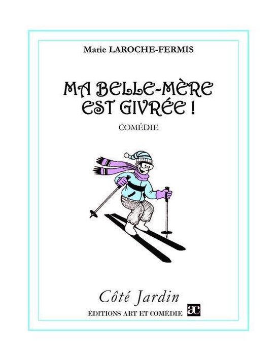Côté Jardin - Ma belle-mère est givrée