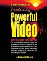 The Ministry Guide for Producing Powerful Video