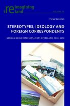 Reimagining Ireland- Stereotypes, Ideology and Foreign Correspondents