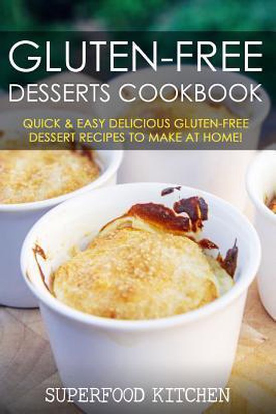 GlutenFree Desserts Cookbook, Superfood Kitchen 9781514861172 Boeken