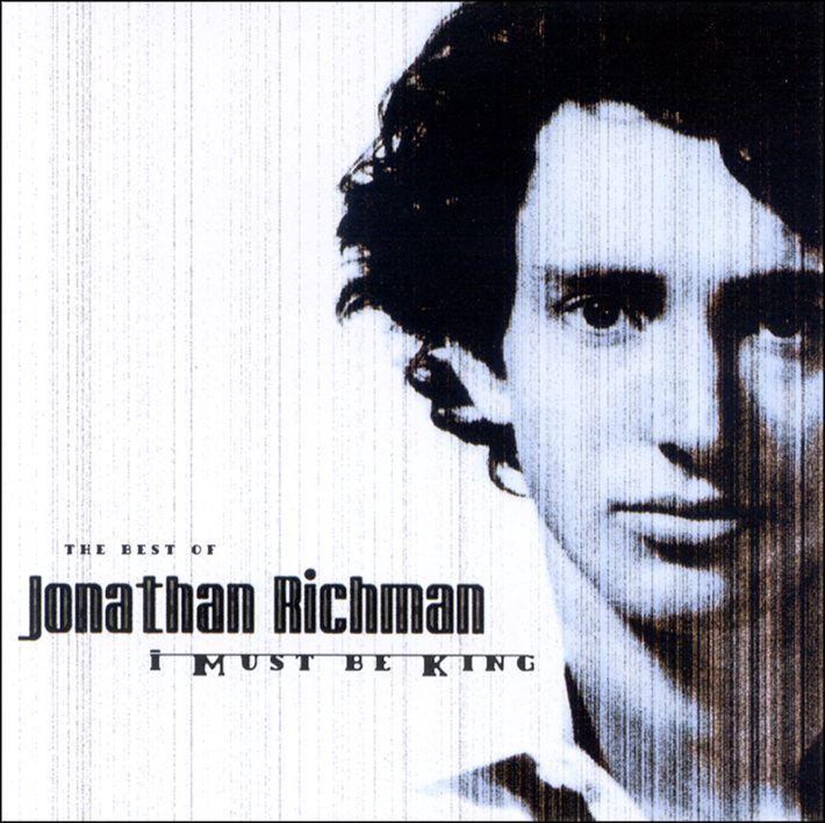 Best Of, The Jonathan Richman: I Must Be King
