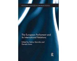Routledge Advances in European Politics-The European Parliament and its International Relations