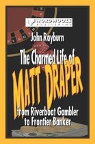 The Charmed Life of Matt Draper