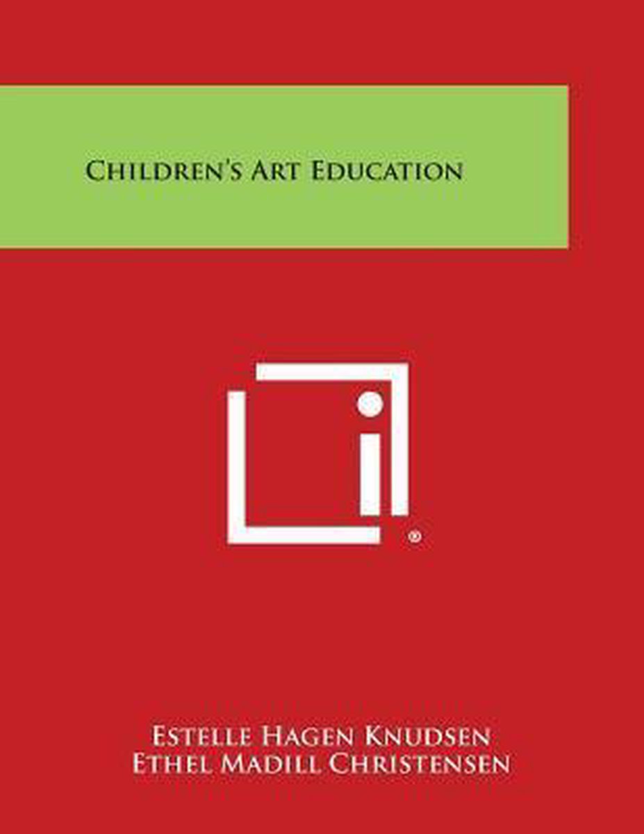 Children's Art Education van Estelle Hagen Knudsen