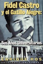 Coleccion Cuba y Sus Jueces- Fidel Castro y el Gatillo Alegre