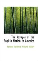 The Voyages of the English Nation to America