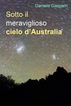 Sotto Il Meraviglioso Cielo d'Australia